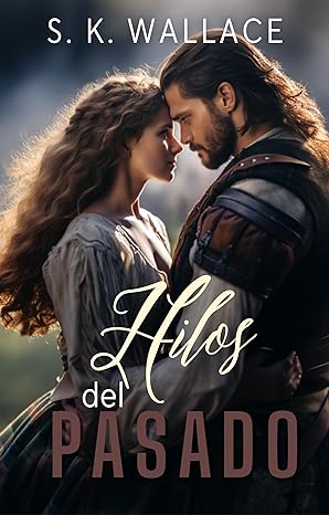 libro gratis Hilos del pasado (Viajes en el tiempo #10)