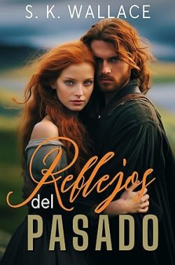 libro gratis Reflejos del pasado (Viajes en el tiempo 1)