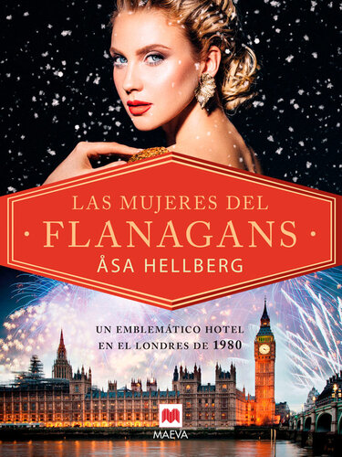 libro gratis Las mujeres del Flanagans: Intriga, glamour y el anhelo por encontrar el amor están en el menú de nuestro hotel favorito