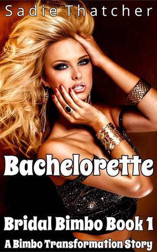 descargar libro Bachelorette: A Bimbo Transformation Story