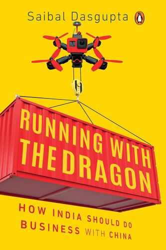 libro gratis Running with the Dragon: How India Should Do Business with China