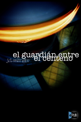 descargar libro El guardián entre el centeno