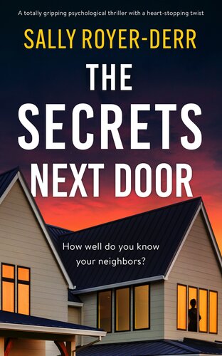 descargar libro The Secrets Next Door: A totally gripping psychological thriller with a heart-stopping twist