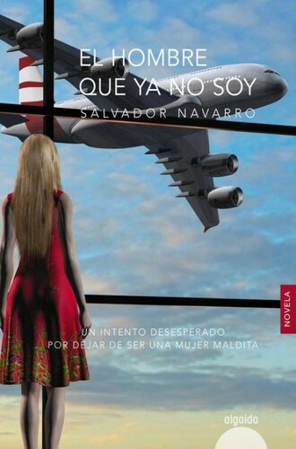 descargar libro El Hombre Que Ya No Soy