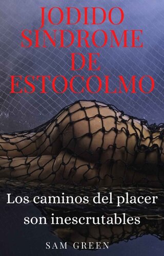 descargar libro Jodido Síndrome de Estocolmo: Los caminos del placer son inescrutables (Spanish Edition)