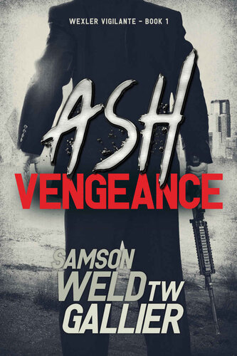 libro gratis Wexler Vigilante 01: Ash Vengeance