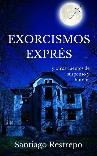 descargar libro Exorcismos exprés y otros cuentos de suspenso y humor