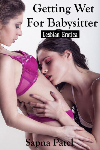 descargar libro Getting Wet For Babysitter: Lesbian Erotica