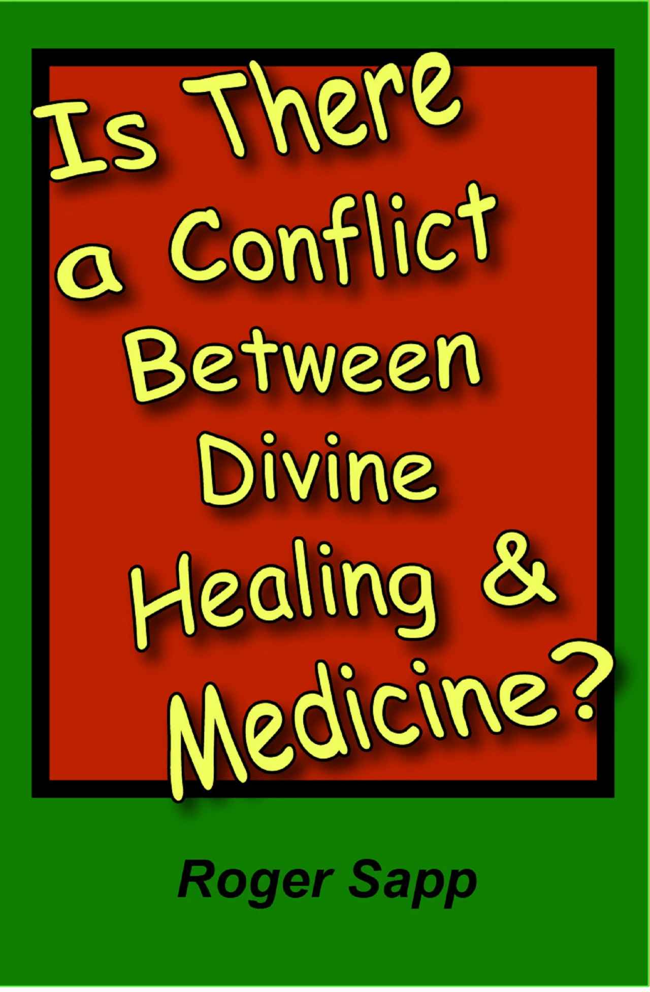 descargar libro Is There a Conflict Between Divine Healing and Medicine?