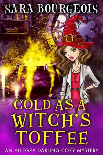 descargar libro Cold as a Witch's Toffee (An Allegra Darling Cozy Mystery Book 1)