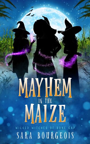 descargar libro Mayhem in the Maize (Wicked Witches of Bone Gap Book 1)