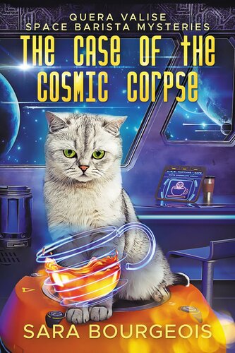 descargar libro The Case of the Cosmic Corpse (Quera Valise Space Barista Mysteries Book 1)