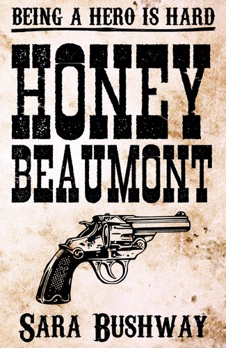 descargar libro Honey Beaumont: Being a hero is hard.