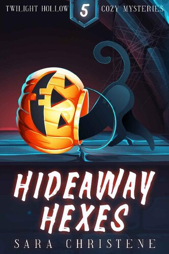 libro gratis Hideaway Hexes (Twilight Hollow Witchy Cozy Mysteries Book 5)