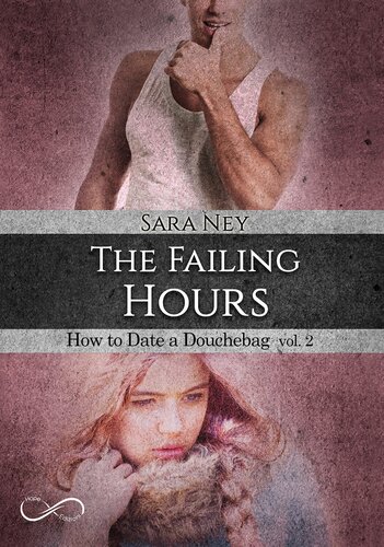 libro gratis The Failing hours: How to date a douchebag Volume 2