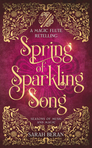 descargar libro Spring of Sparkling Song: A Magic Flute Retelling (Seasons of Music and Magic)