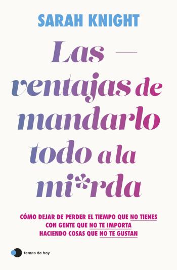 libro gratis Las ventajas de mandarlo todo a la mierda