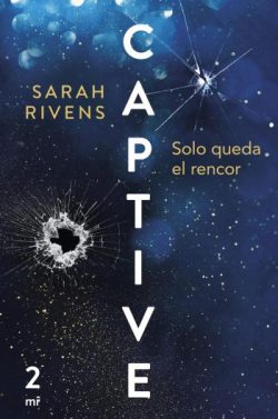 libro gratis Captive: Solo queda el rencor (Captive 2)