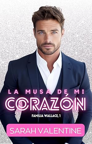 libro gratis La musa de mi corazón (Familia Wallace #01)