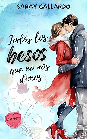 libro gratis Todos los besos que no nos dimos (Magna #02)