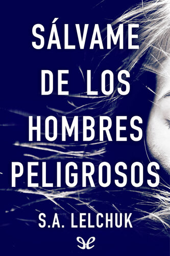 descargar libro Sálvame de los hombres peligrosos