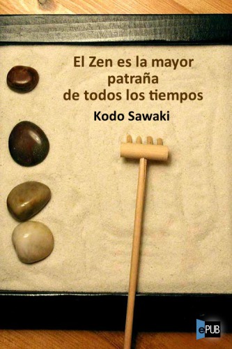 descargar libro El zen es la mayor patraña de todos los tiempos