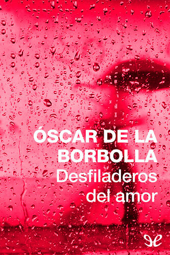 descargar libro Desfiladeros del amor