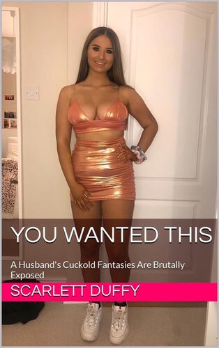 descargar libro You Wanted This: A Husband's Cuckold Fantasies Are Brutally Exposed