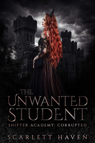 libro gratis The Unwanted Student (Shifter Academy: Corrupted Book 1)