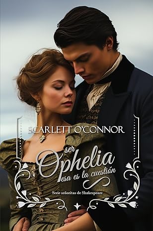 libro gratis Ser Ophelia, esa es la cuestión (Señoritas de Shakespeare #02)