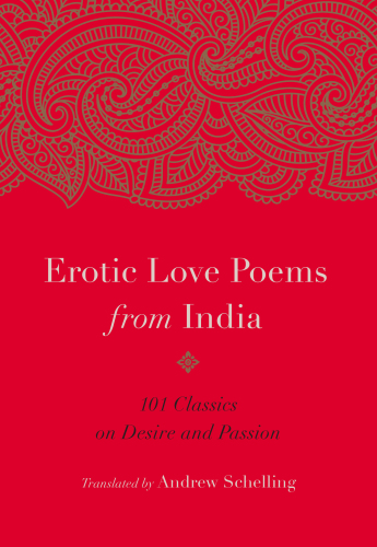 descargar libro Erotic Love Poems from India: 101 Classics on Desire and Passion