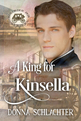 descargar libro A King for Kinsella (Mail Order Papa)