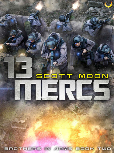 descargar libro 13 Mercs: A Military SciFi Epic (Brothers in Arms Book 2)