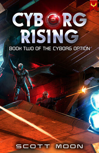 descargar libro Cyborg Rising (The Cyborg Option Book 2)