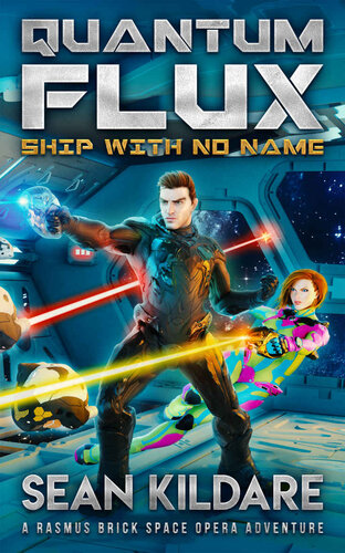 descargar libro Ship With No Name: A Galactic Empire Space Opera Adventure (Quantum Flux Book 1)