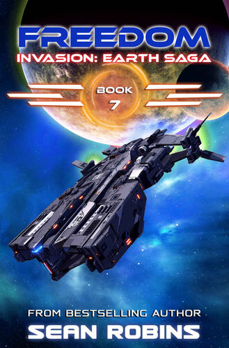 libro gratis Freedom: An Epic Space Opera/Alternate Universe/Alien Invasion Adventure