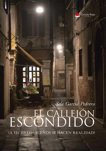 descargar libro El callejón escondido: (A veces los sueños se hacen realidad)