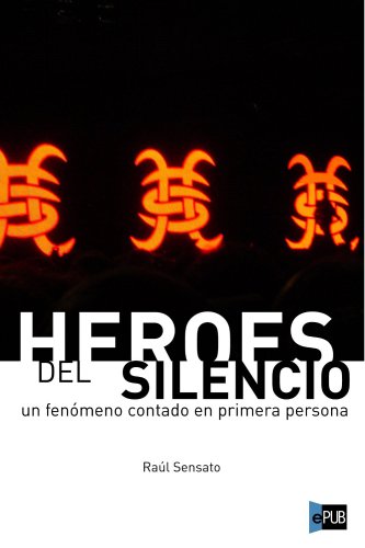 descargar libro Héroes del Silencio, un fenómeno contado en primera persona