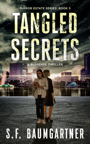 libro gratis Tangled Secrets: A Suspense Thriller (Mirror Estate Series Book 3)