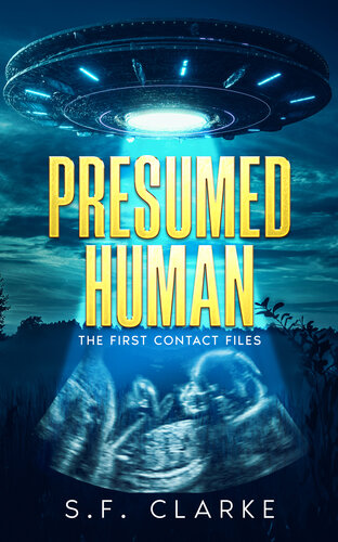 descargar libro Presumed Human (The First Contact Files)