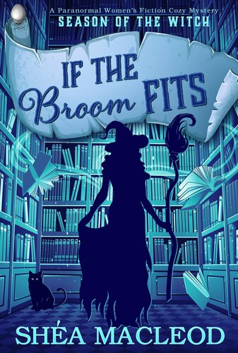 descargar libro If the Broom Fits (Season of the Witch, Book 4)(Paranormal Women's Midlife Fiction)