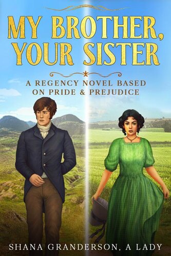 libro gratis My Brother, Your Sister: A Pride & Prejudice Variation