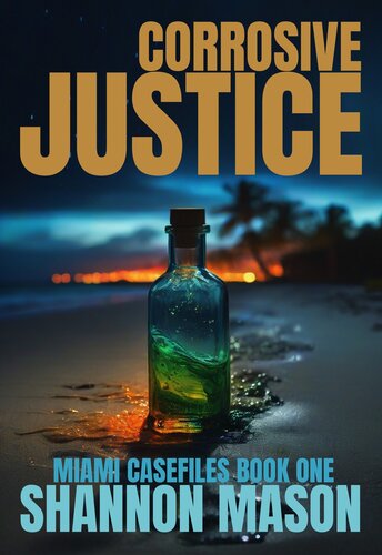 descargar libro Corrosive Justice: A Miami Case Files FBI Thriller