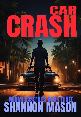 descargar libro Car Crash: A Miami Case Files FBI Thriller