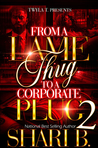 descargar libro From A Lame Thug, To A Corporate Plug 2: Finale