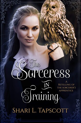 descargar libro The Sorceress in Training: A Retelling of The Sorcerer's Apprentice (Fairy Tale Kingdoms Book 3)