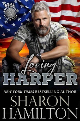 libro gratis Loving Harper: SEAL Brotherhood: Silver Team