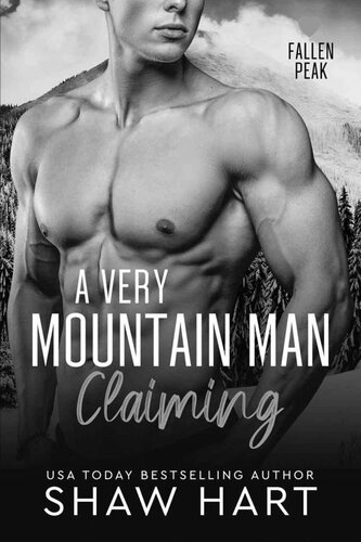 descargar libro A Very Mountain Man Claiming (Fallen Peak: Military Heroes Book 2)