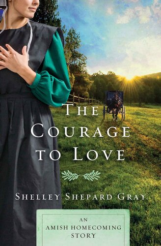 descargar libro The Courage to Love: An Amish Homecoming Story