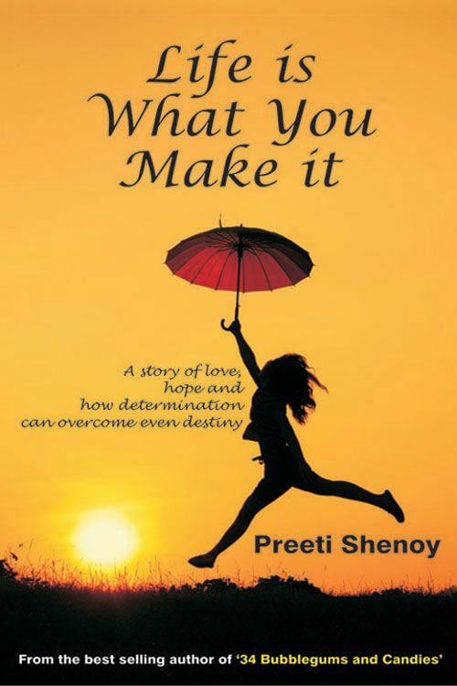 descargar libro Life Is What You Make It A Story Of Love, Hope And How Determination Can Overcome Even Destiny